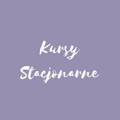 Kursy Stacjonarne